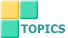 TOPICS